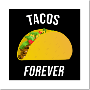 TACOS FOREVER Posters and Art